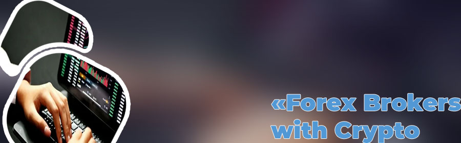 Crypto and forex broker